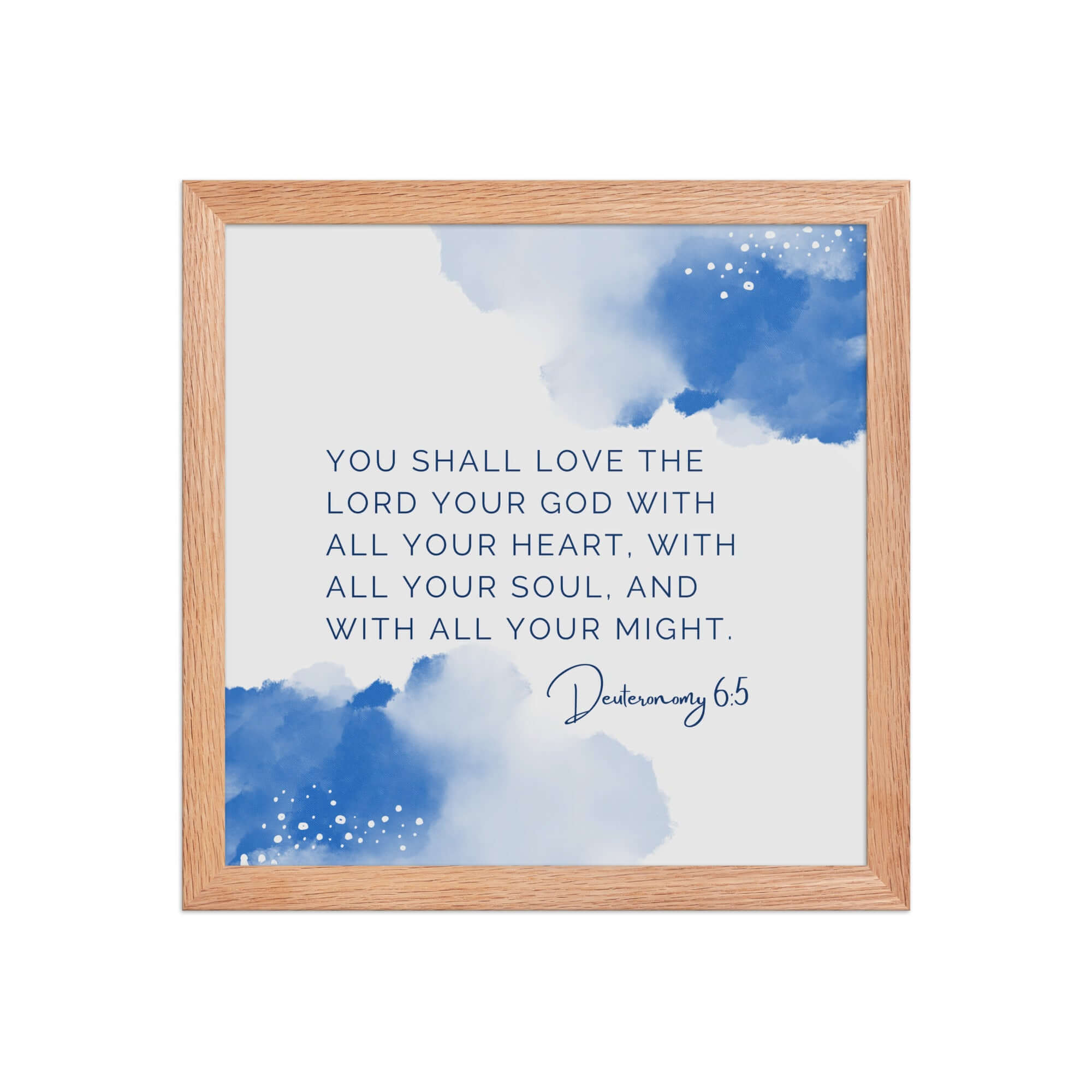 Deuteronomy 6:5 Bible Verse, your God Premium Luster Photo Paper Framed Poster Wall Art Red Oak 12″×12″