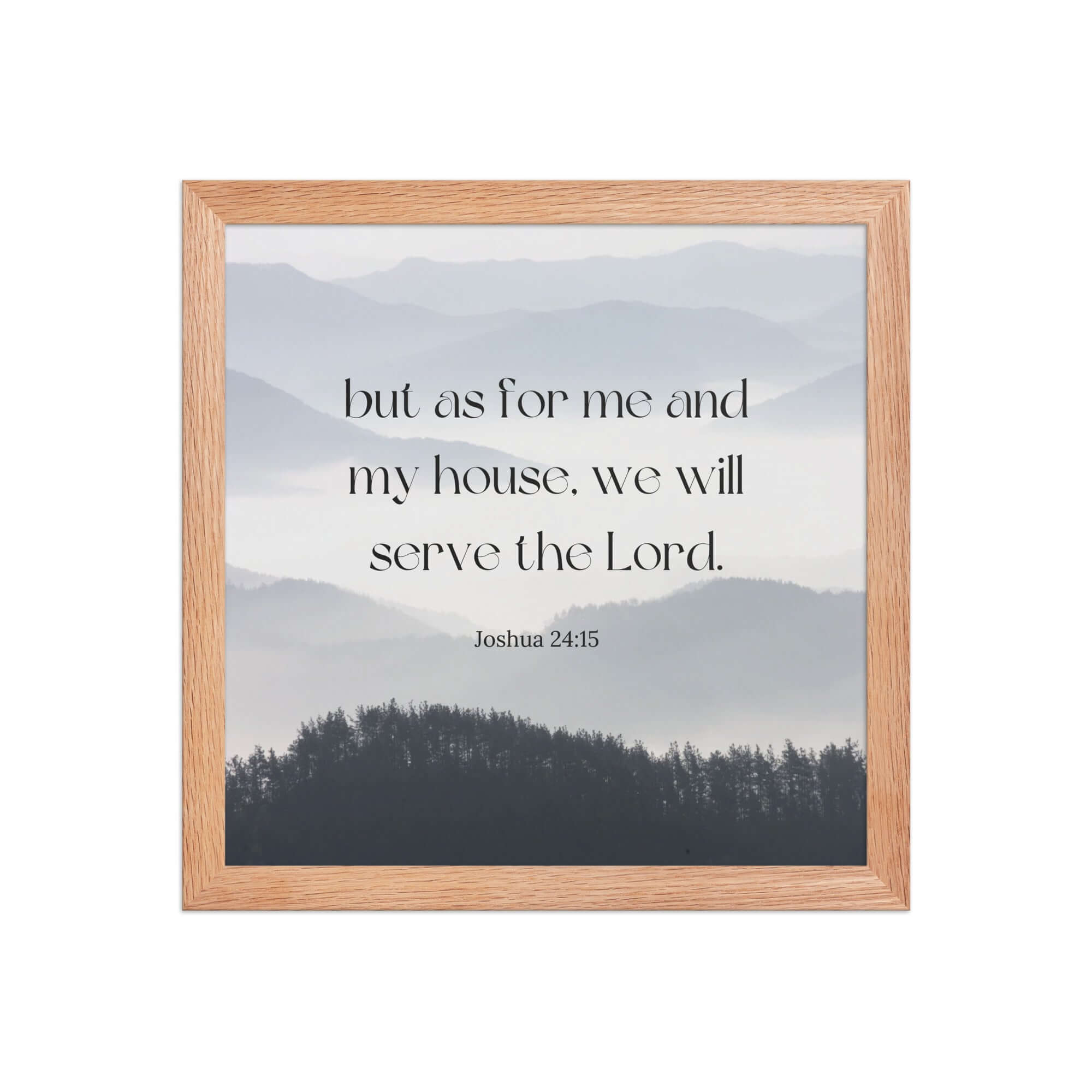 Joshua 24:15 Bible Verse, whom you Premium Luster Photo Paper Framed Poster Wall Art Red Oak 12″×12″