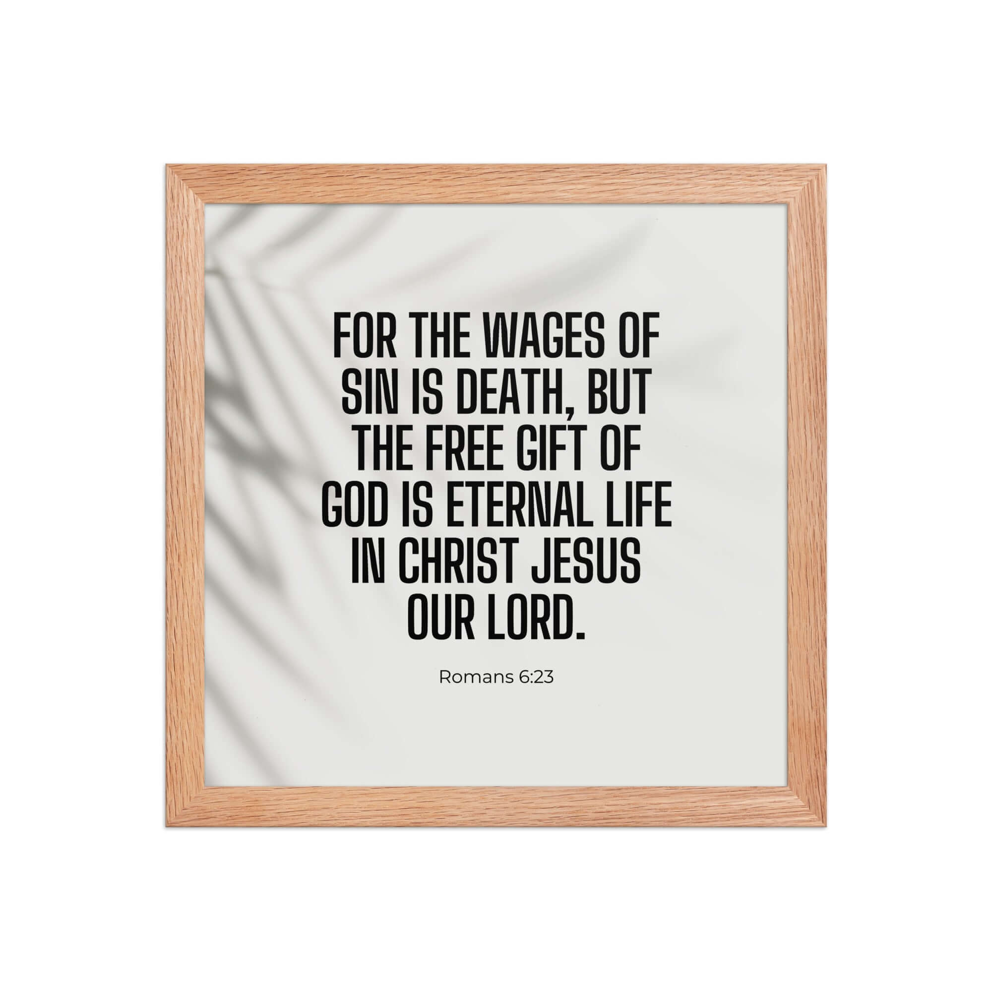 Romans 6:23 Bible Verse, eternal life Premium Luster Photo Paper Framed Poster Wall Art Red Oak 12″×12″