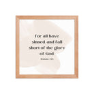 Romans 3:23 Bible Verse, fall short Enhanced Matte Paper Framed Poster Wall Art Red Oak 12″×12″