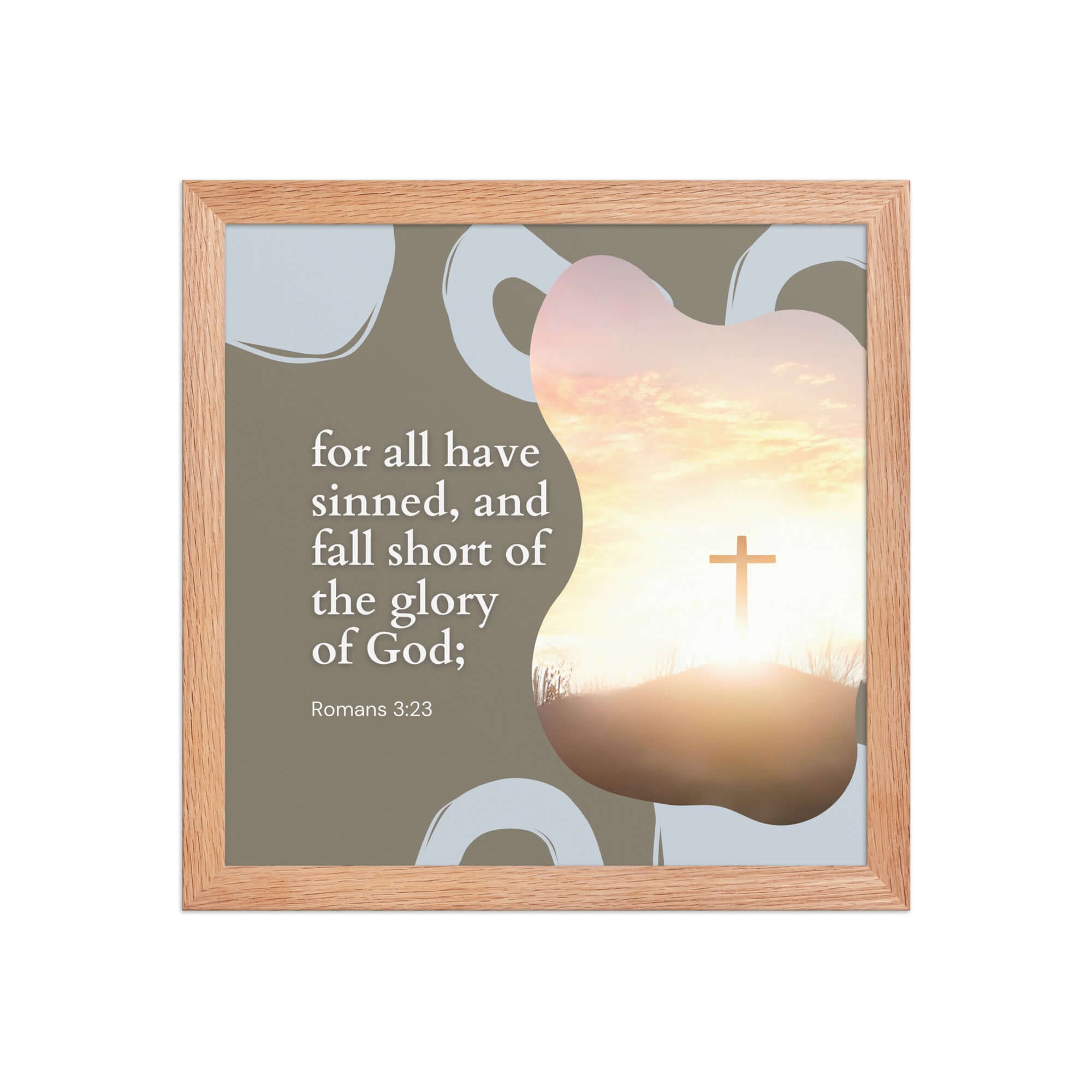 Romans 3:23 Bible Verse, the glory Premium Luster Photo Paper Framed Poster Wall Art Red Oak 12″×12″