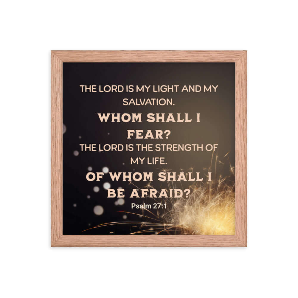 Psalm 27:1 Bible Verse, The LORD is My Light Premium Luster Photo Paper Framed Poster Wall Art Red Oak 12″×12″
