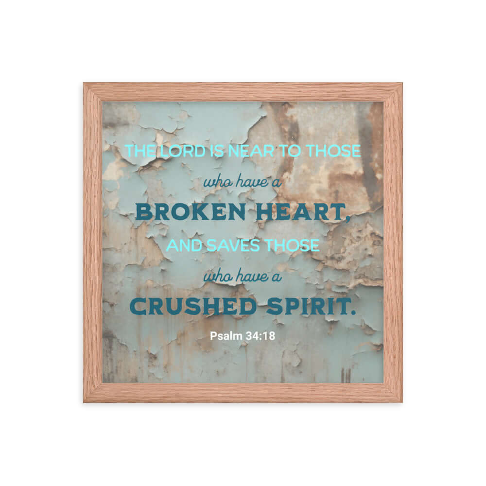 Psalm 34:18 Bible Verse, The LORD is Near Premium Luster Photo Paper Framed Poster Wall Art Red Oak 12″×12″