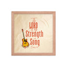 Exodus 15:2 Bible Verse, The LORD is my strength Premium Luster Photo Paper Framed Poster Wall Art Red Oak 12″×12″