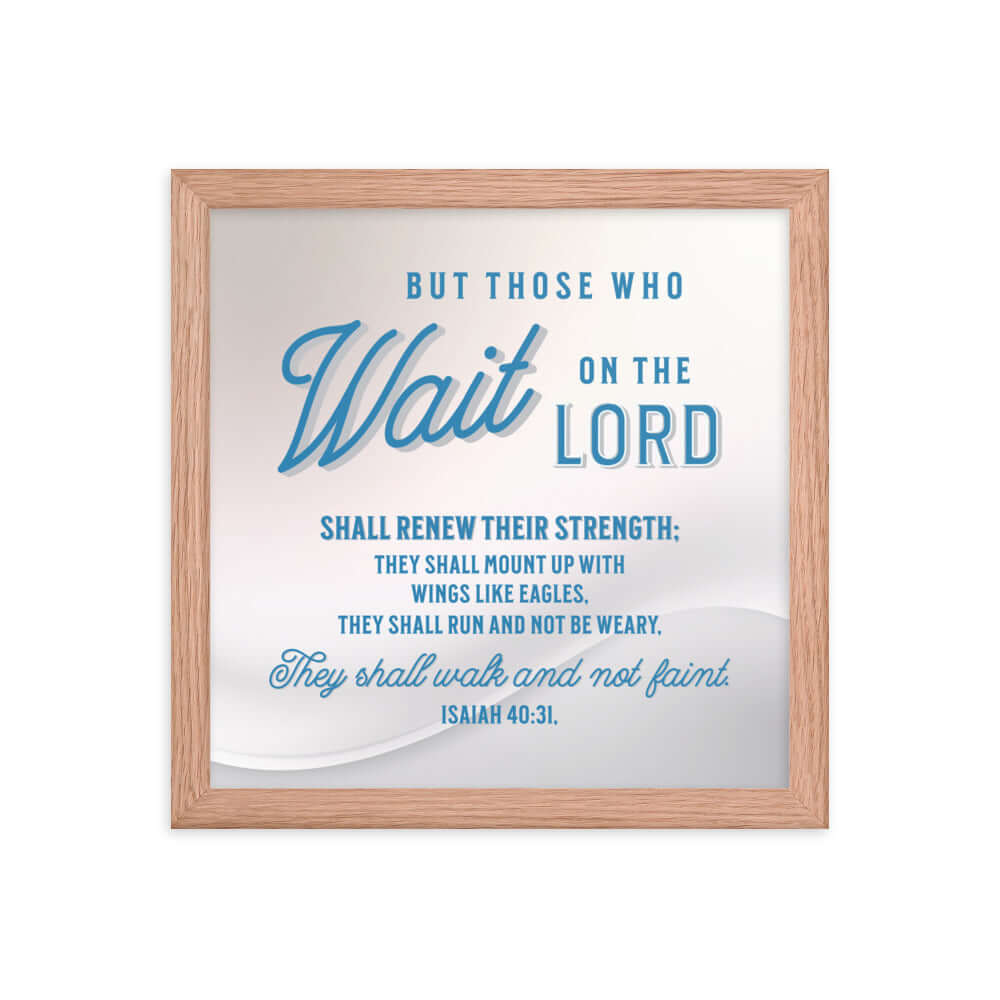 Isaiah 40:31 Bible Verse, Wings like Eagles Premium Luster Photo Paper Framed Poster Wall Art Red Oak 12″×12″
