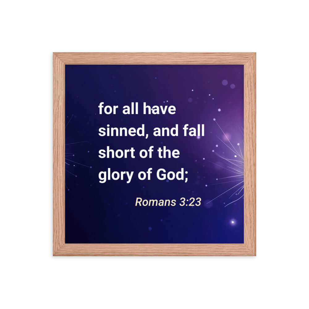 Romans 3:23 Bible Verse, all have sinned Premium Luster Photo Paper Framed Poster Wall Art Red Oak 12″×12″
