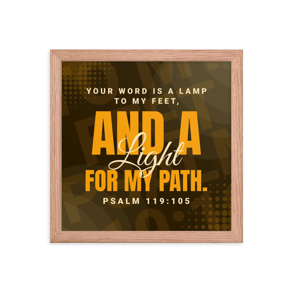 Psalm 119:105 Bible Verse, lamp to my feet Premium Luster Photo Paper Framed Poster Wall Art Red Oak 12″×12″