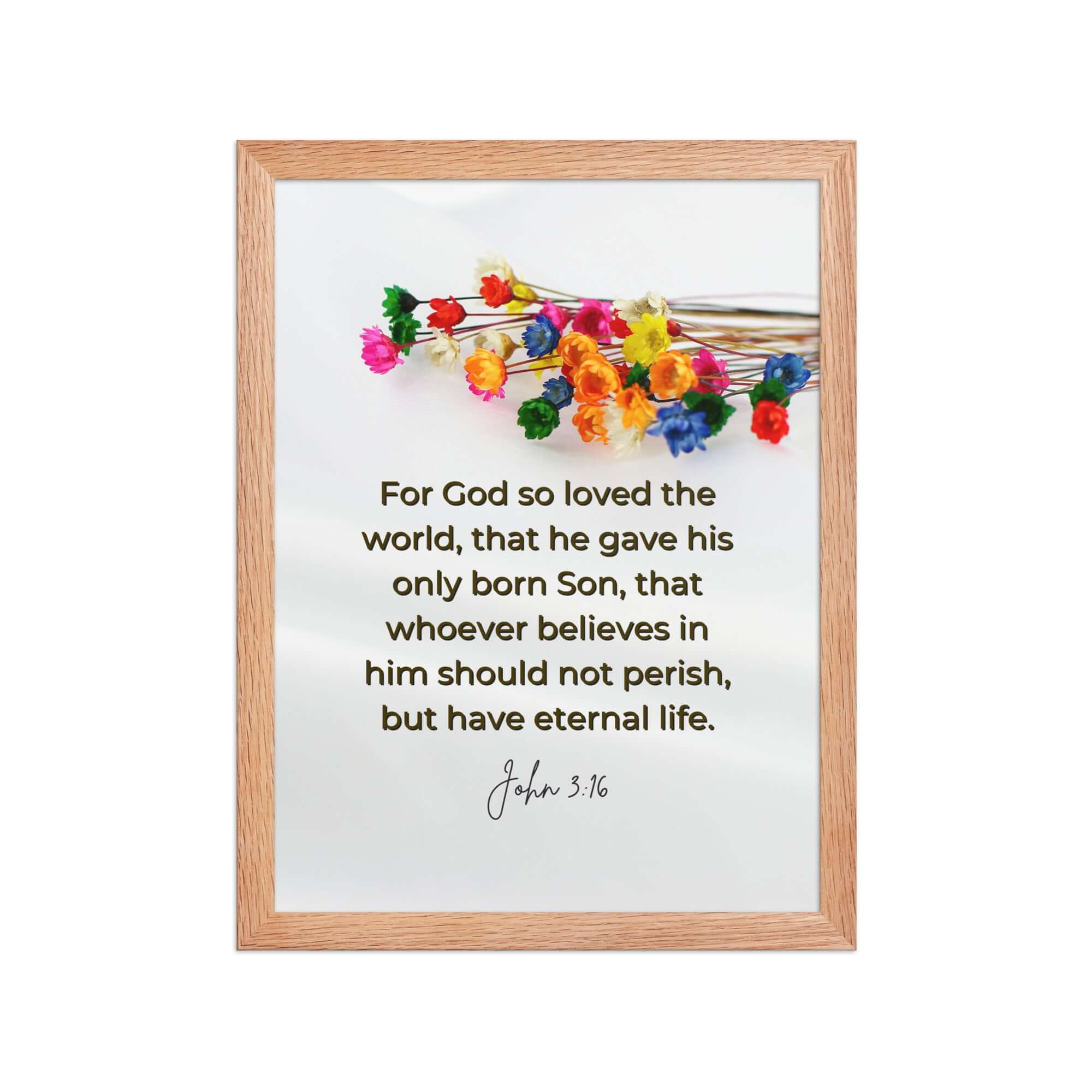 John 3:16 Bible Verse, He gave His Son Premium Luster Photo Paper Framed Poster Wall Art Red Oak 12″×16″