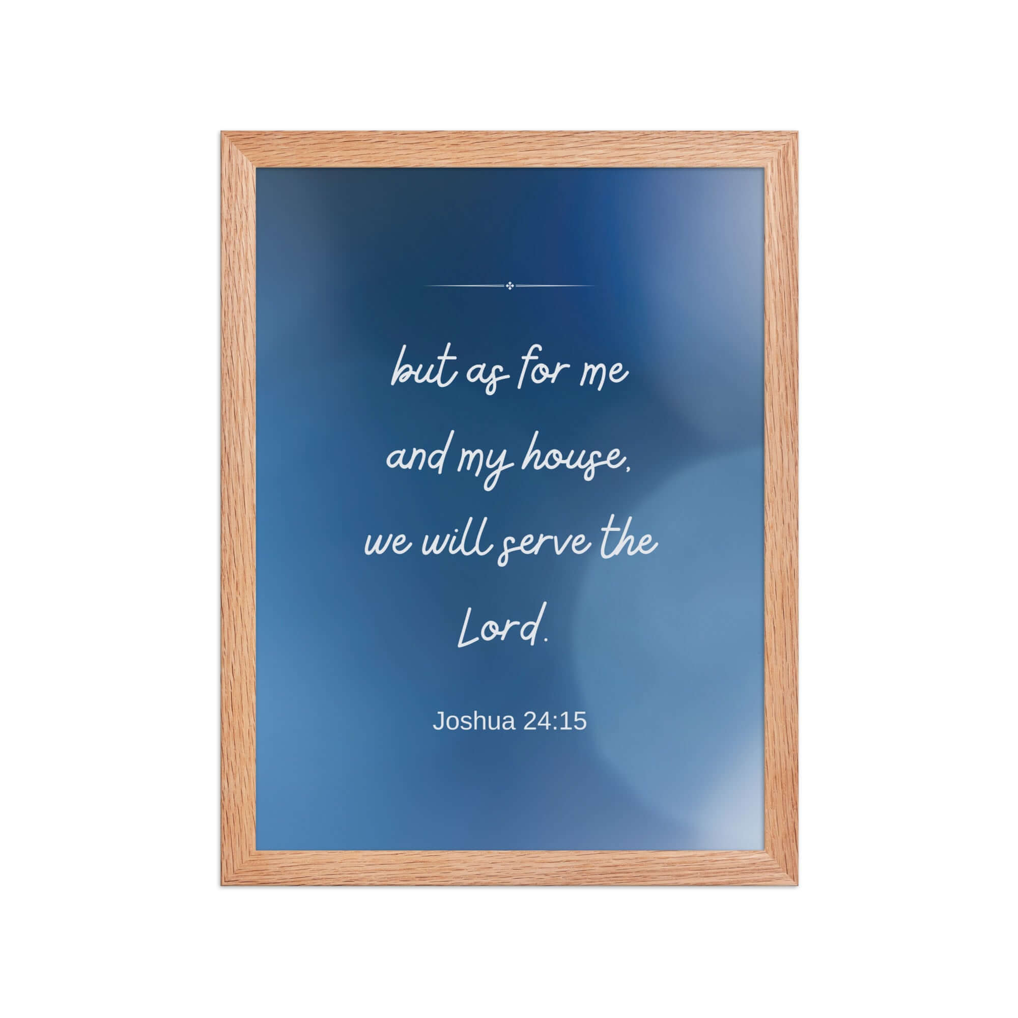 Joshua 24:15 Bible Verse, choose today Premium Luster Photo Paper Framed Poster Wall Art Red Oak 12″×16″