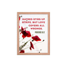 Proverbs 10:12 Bible Verse, Love Covers All Premium Luster Photo Paper Framed Poster Wall Art Red Oak 12″×16″