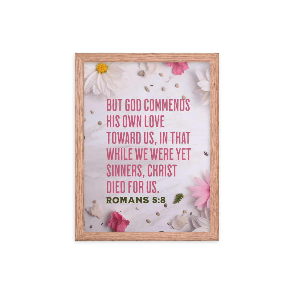 Romans 5:8 Bible Verse, Christ Died for Us Premium Luster Photo Paper Framed Poster Wall Art Red Oak 12″×16″