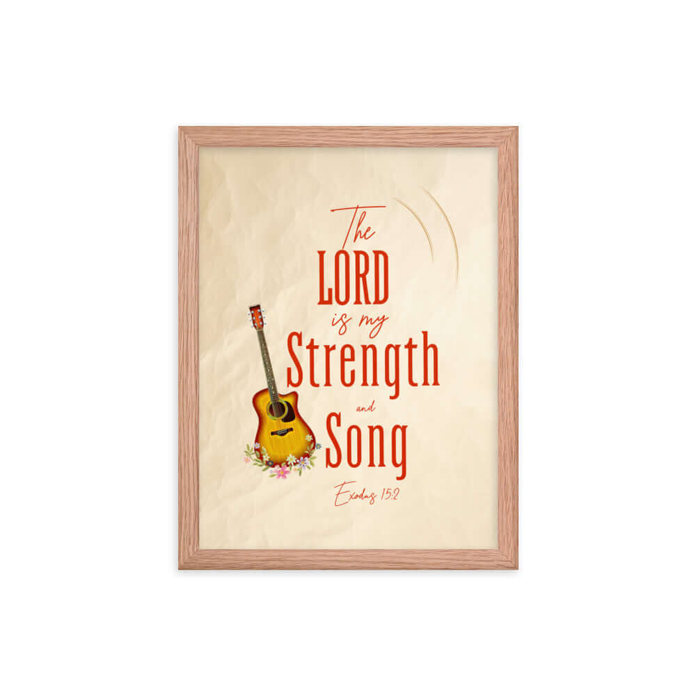 Exodus 15:2 Bible Verse, The LORD is my strength Premium Luster Photo Paper Framed Poster Wall Art Red Oak 12″×16″