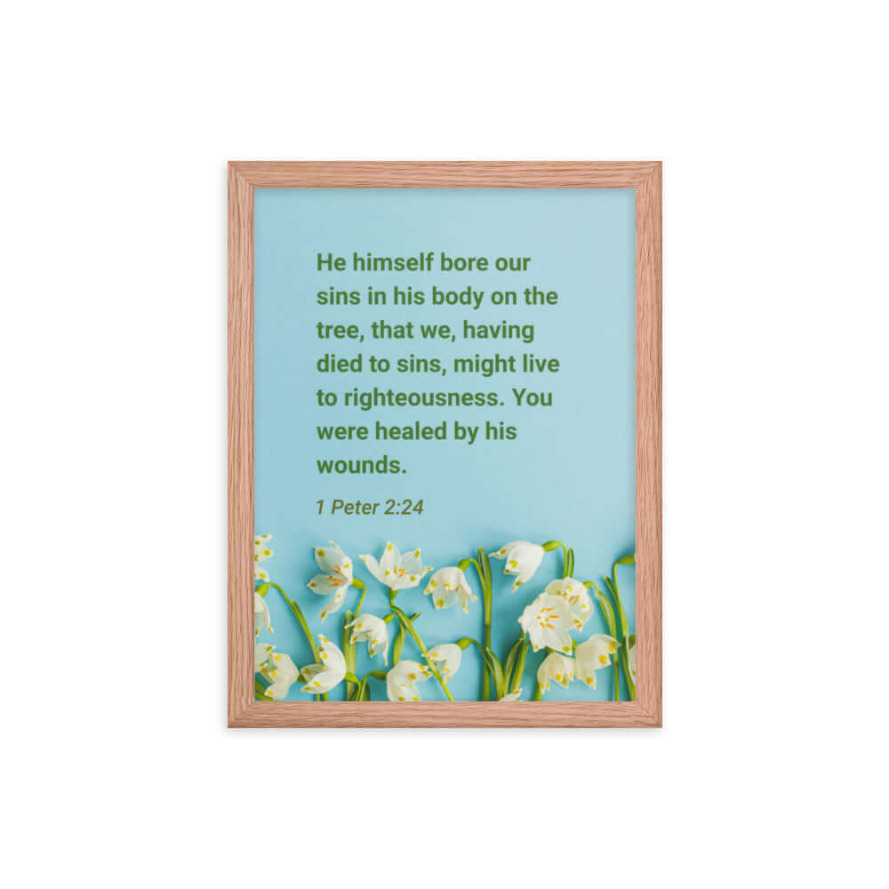 1 Peter 2:24 Bible Verse, healed by His wounds Premium Luster Photo Paper Framed Poster Wall Art Red Oak 12″×16″