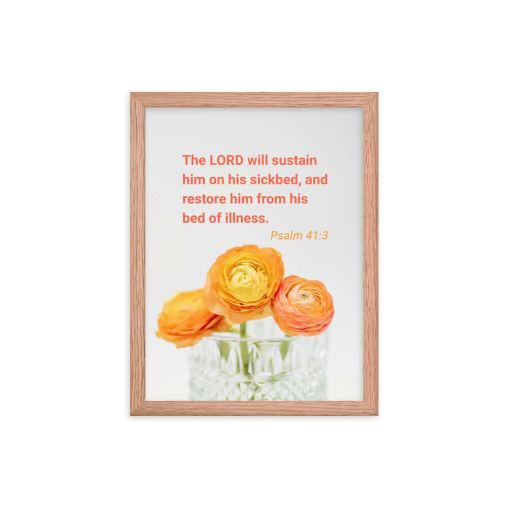 Psalm 41:3 Bible Verse, LORD will sustain Premium Luster Photo Paper Framed Poster Wall Art Red Oak 12″×16″