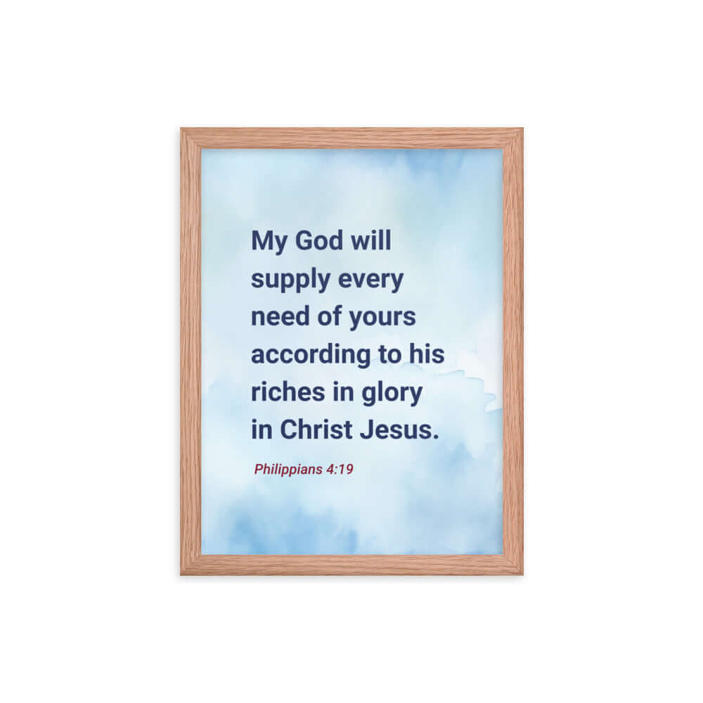 Philippians 4:19 Bible Verse, God will supply Premium Luster Photo Paper Framed Poster Wall Art Red Oak 12″×16″