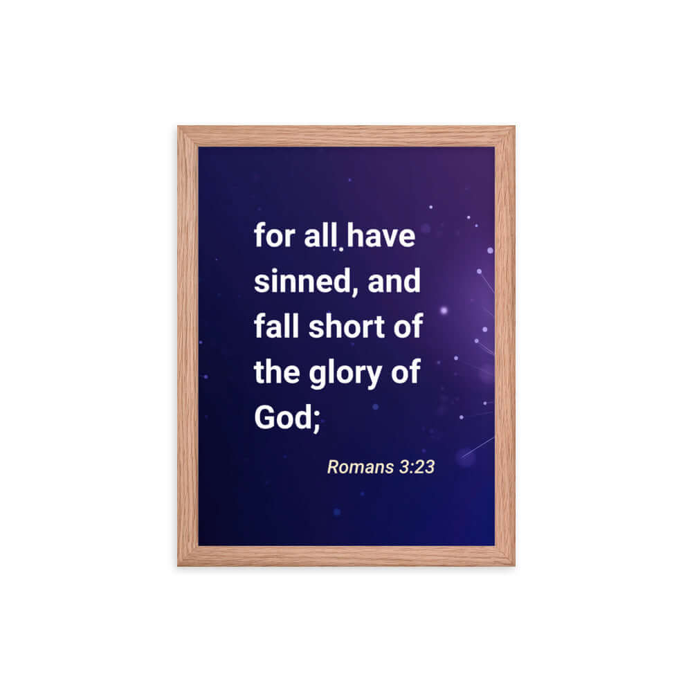 Romans 3:23 Bible Verse, all have sinned Premium Luster Photo Paper Framed Poster Wall Art Red Oak 12″×16″