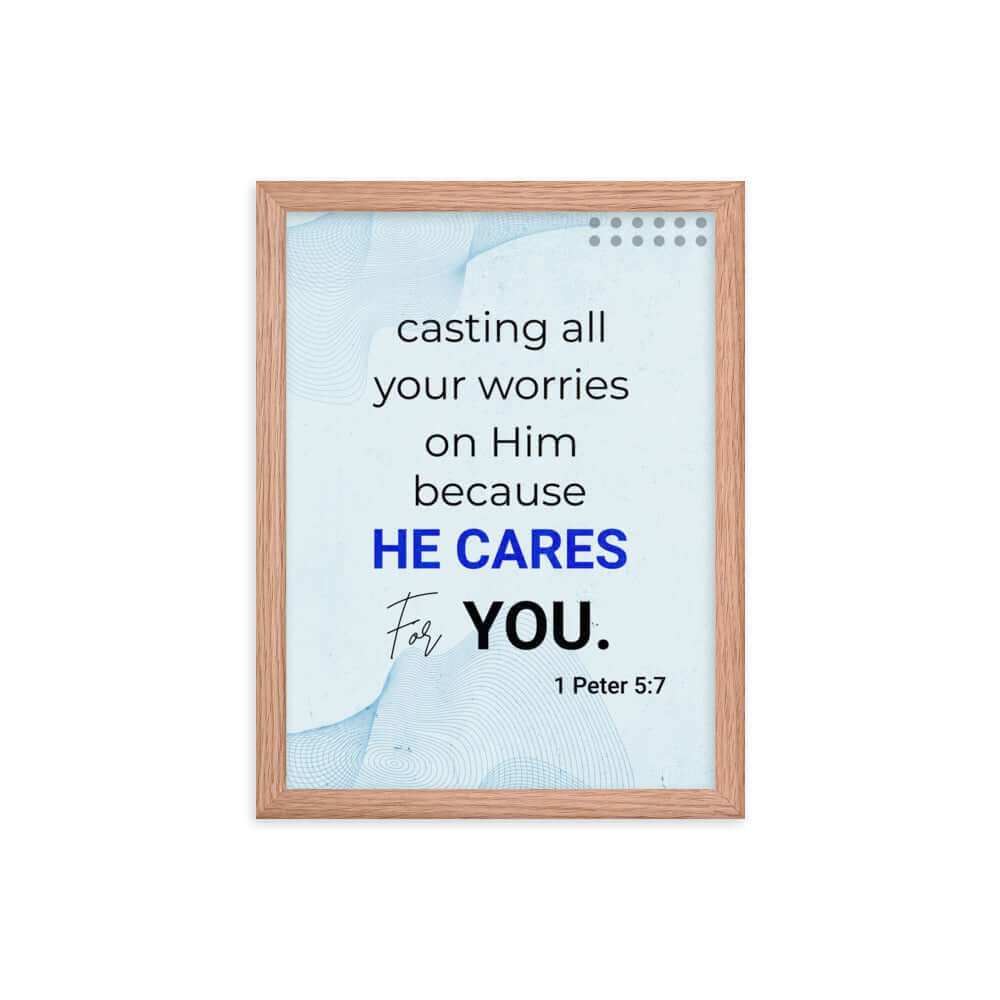 1 Peter 5:7 Bible Verse, casting all your worries on Him Premium Luster Photo Paper Framed Poster Wall Art Red Oak 12″×16″