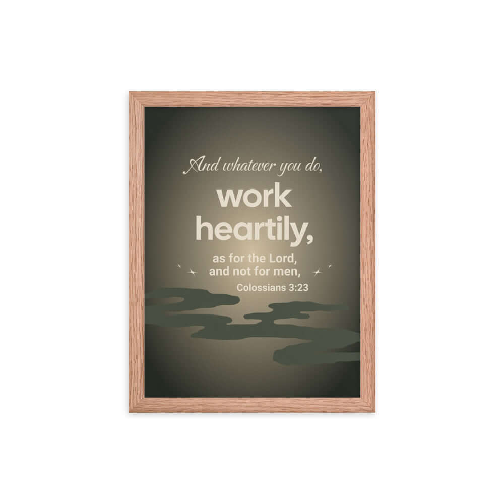Colossians 3:23 Bible Verse, as for the Lord Premium Luster Photo Paper Framed Poster Wall Art Red Oak 12″×16″