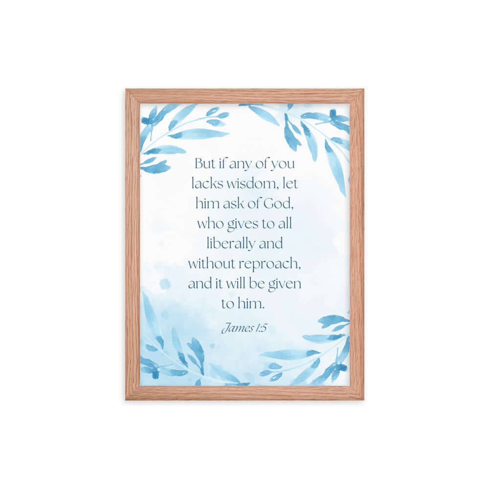 James 1:5 Bible Verse, lacks wisdom Premium Luster Photo Paper Framed Poster Wall Art Red Oak 12″×16″