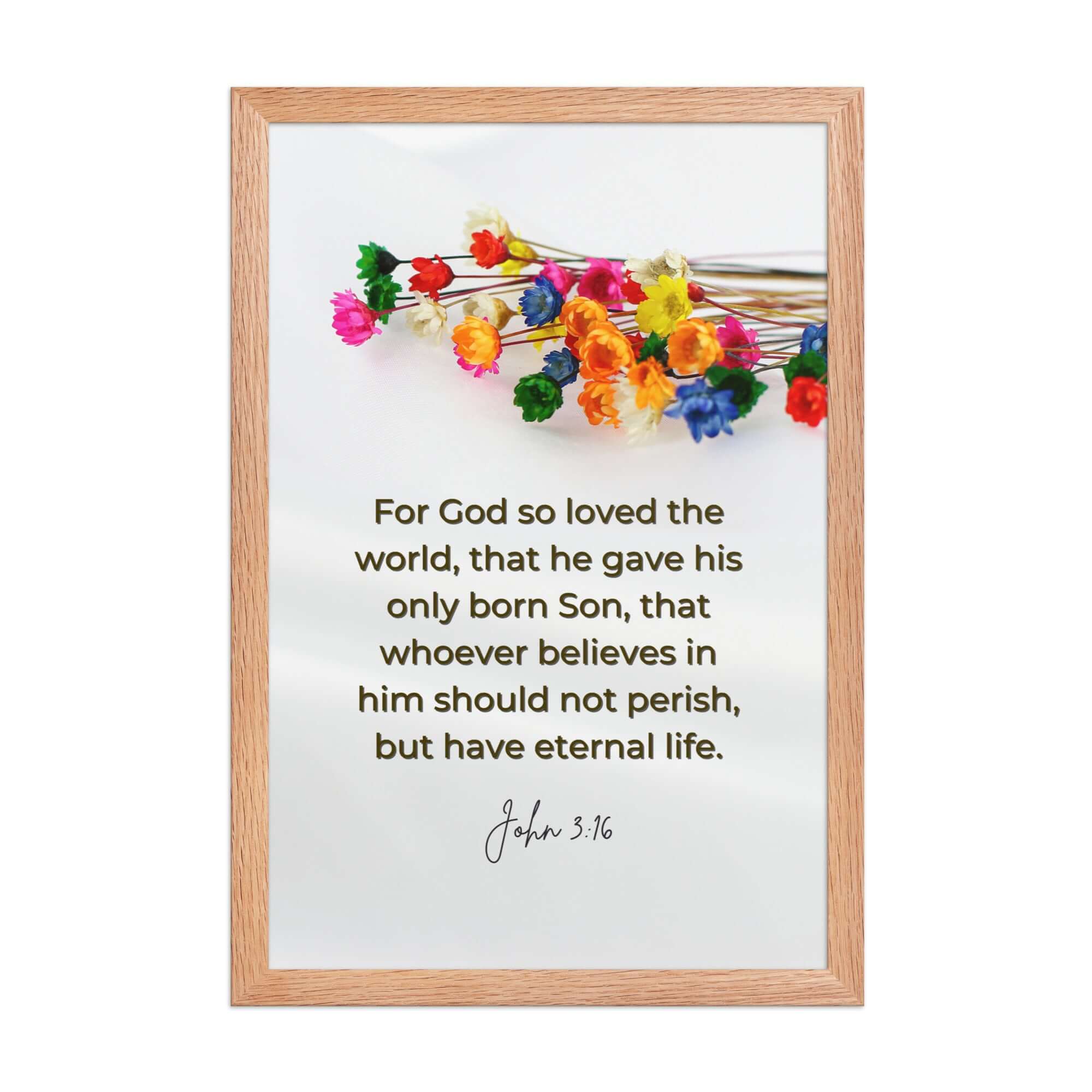 John 3:16 Bible Verse, He gave His Son Premium Luster Photo Paper Framed Poster Wall Art Red Oak 12″×18″