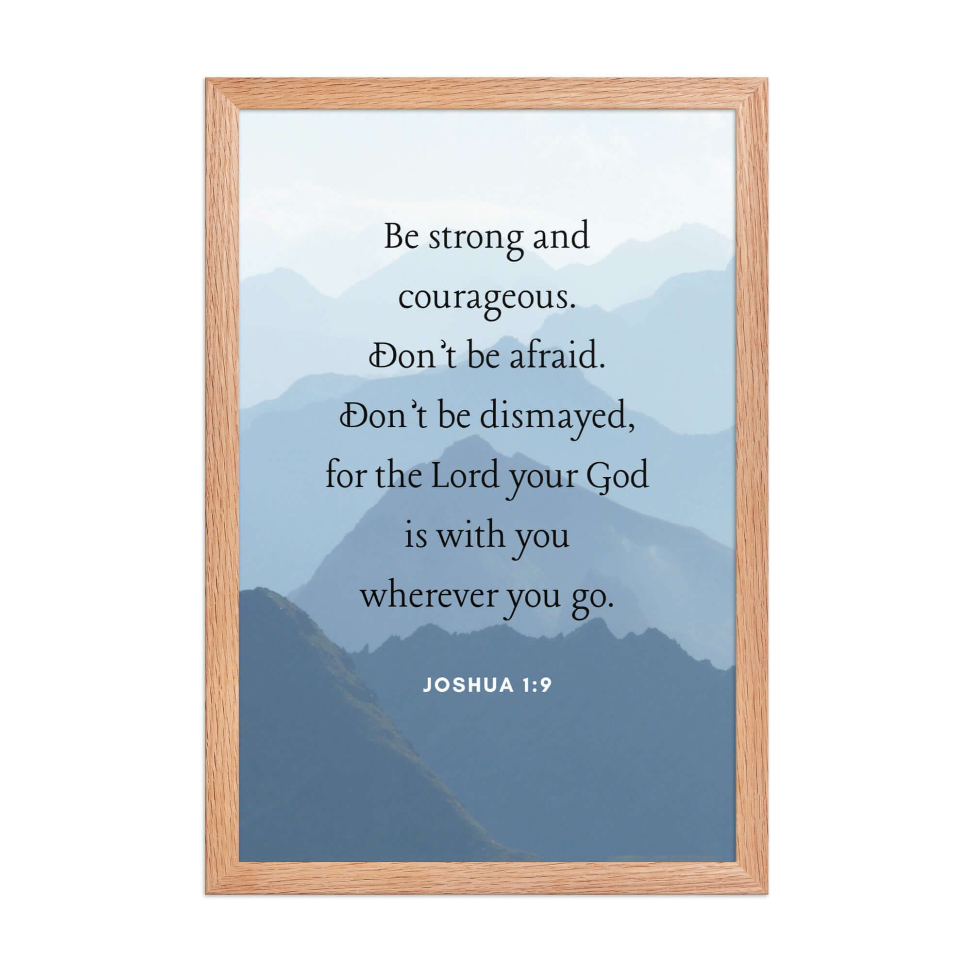 Joshua 1:9 Bible Verse, Courageous Premium Luster Photo Paper Framed Poster Wall Art Red Oak 12″×18″