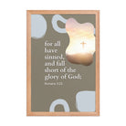 Romans 3:23 Bible Verse, the glory Premium Luster Photo Paper Framed Poster Wall Art Red Oak 12″×18″