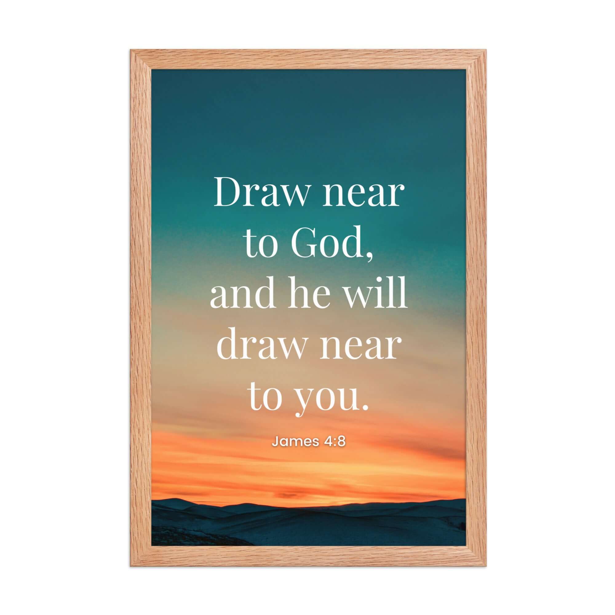 James 4:8 Bible Verse, near to God Premium Luster Photo Paper Framed Poster Wall Art Red Oak 12″×18″