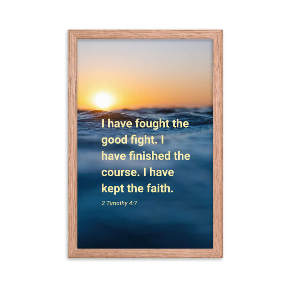 2 Timothy 4:7 Bible Verse, kept the faith Premium Luster Photo Paper Framed Poster Wall Art Red Oak 12″×18″