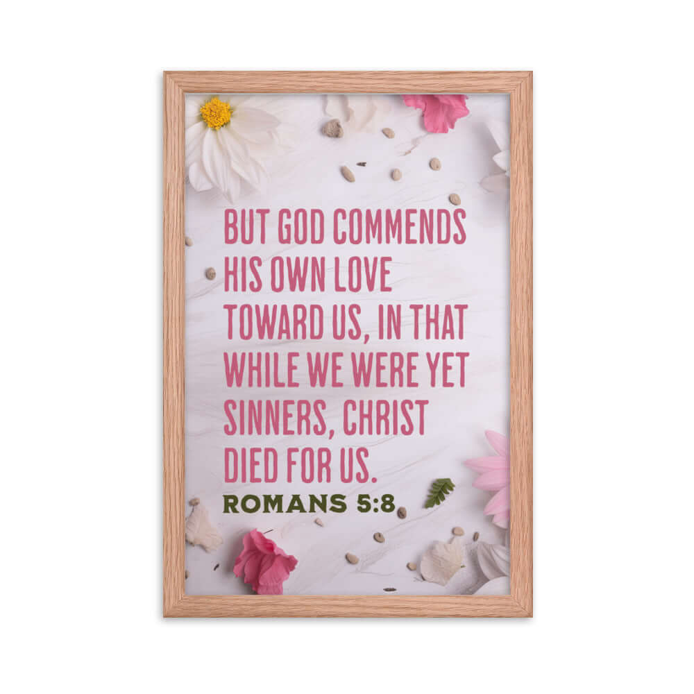 Romans 5:8 Bible Verse, Christ Died for Us Premium Luster Photo Paper Framed Poster Wall Art Red Oak 12″×18″
