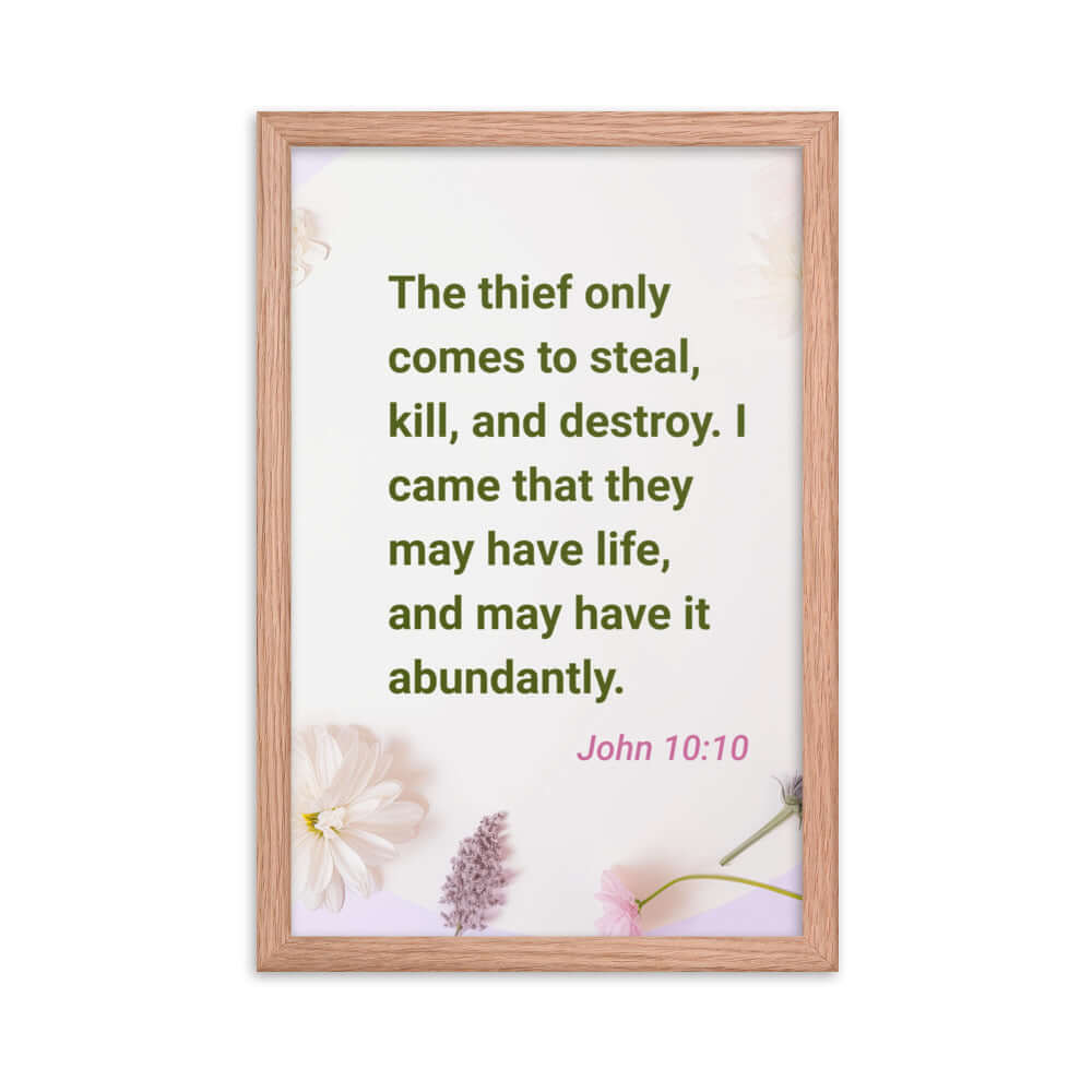 John 10:10 Bible Verse, Abundant Life Premium Luster Photo Paper Framed Poster Wall Art Red Oak 12″×18″