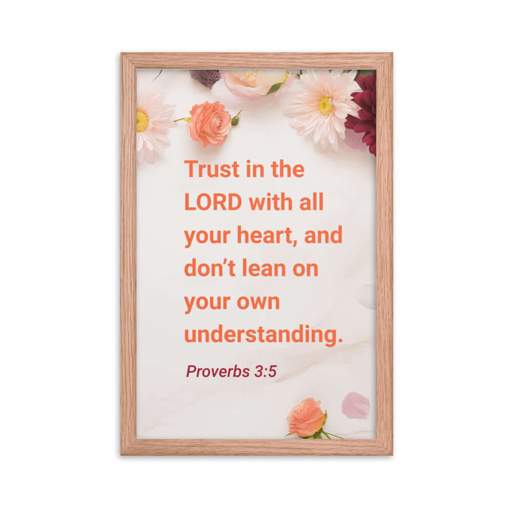 Proverbs 3:5 Bible Verse, Trust in the LORD Premium Luster Photo Paper Framed Poster Wall Art Red Oak 12″×18″