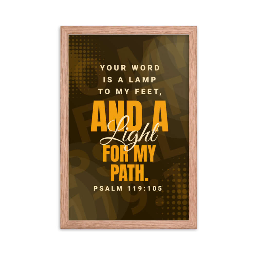 Psalm 119:105 Bible Verse, lamp to my feet Premium Luster Photo Paper Framed Poster Wall Art Red Oak 12″×18″