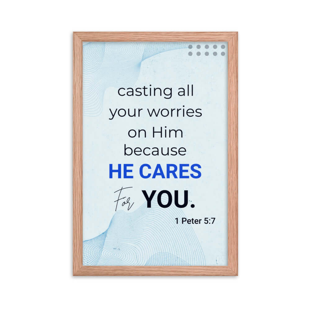 1 Peter 5:7 Bible Verse, casting all your worries on Him Premium Luster Photo Paper Framed Poster Wall Art Red Oak 12″×18″