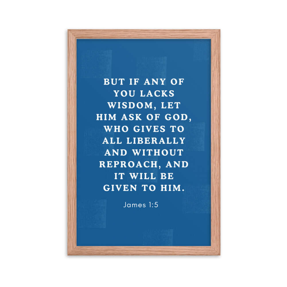 James 1:5 Bible Verse, gives to all Premium Luster Photo Paper Framed Poster Wall Art Red Oak 12″×18″