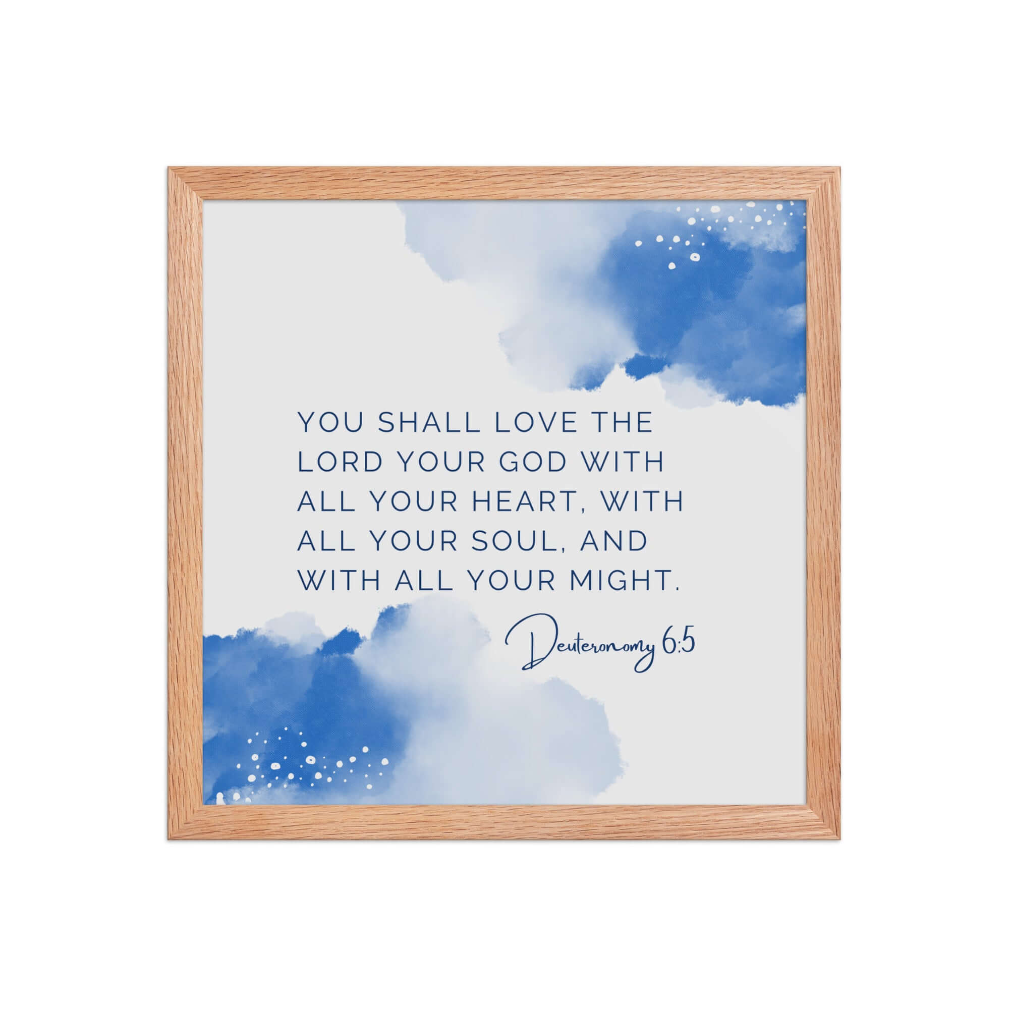 Deuteronomy 6:5 Bible Verse, your God Premium Luster Photo Paper Framed Poster Wall Art Red Oak 14″×14″