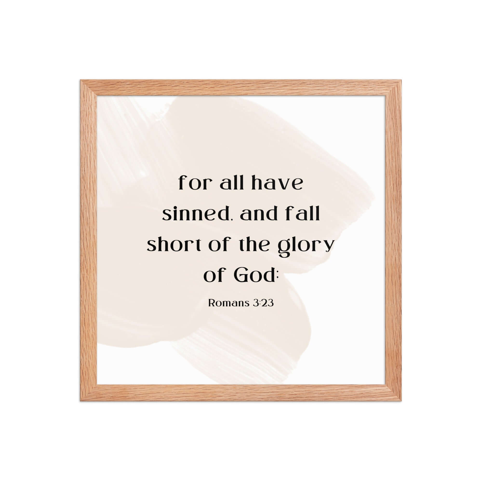 Romans 3:23 Bible Verse, fall short Enhanced Matte Paper Framed Poster Wall Art Red Oak 14″×14″