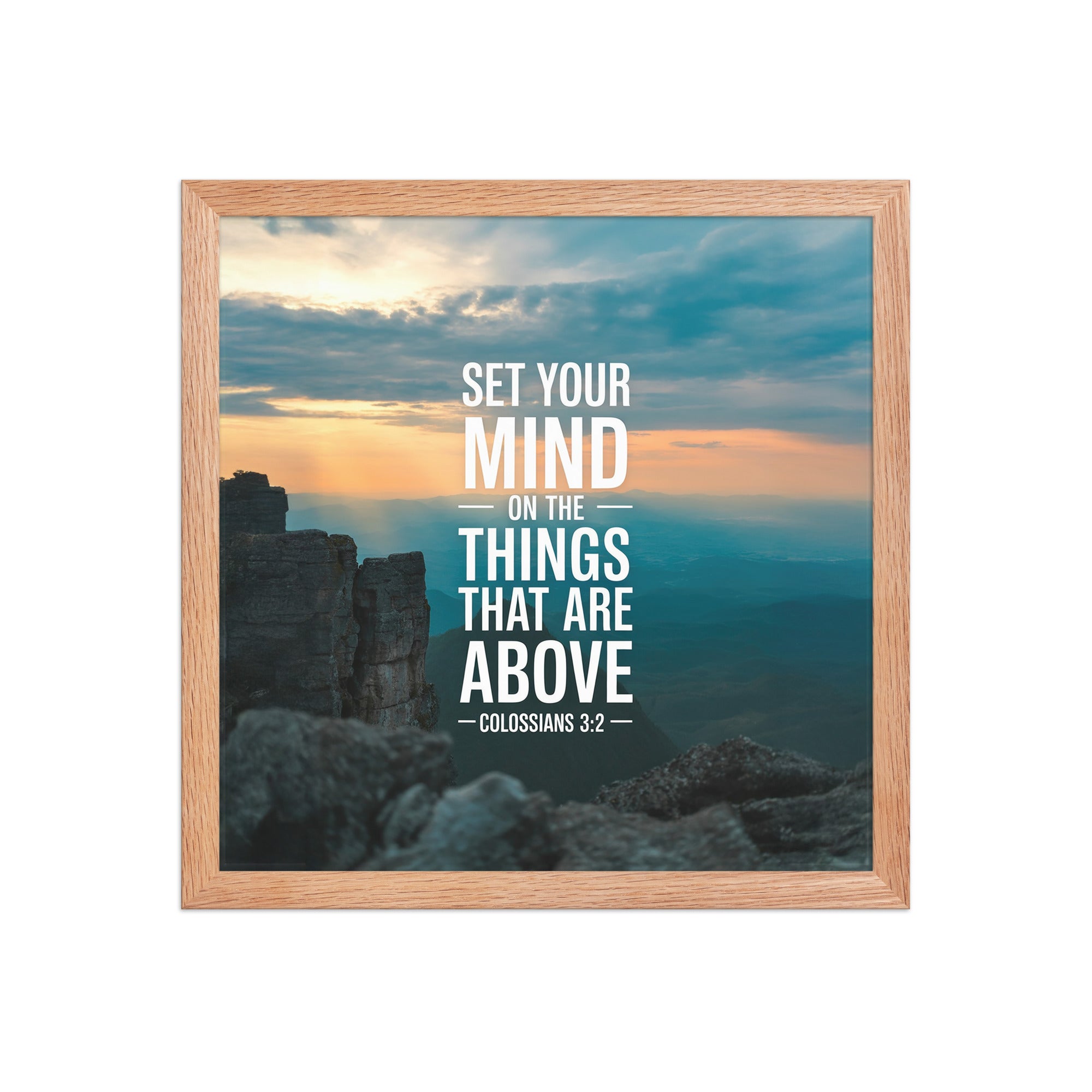 Colossians 3:2 Bible Verse on the Premium Luster Photo Paper Framed Poster Red Oak 14″×14″