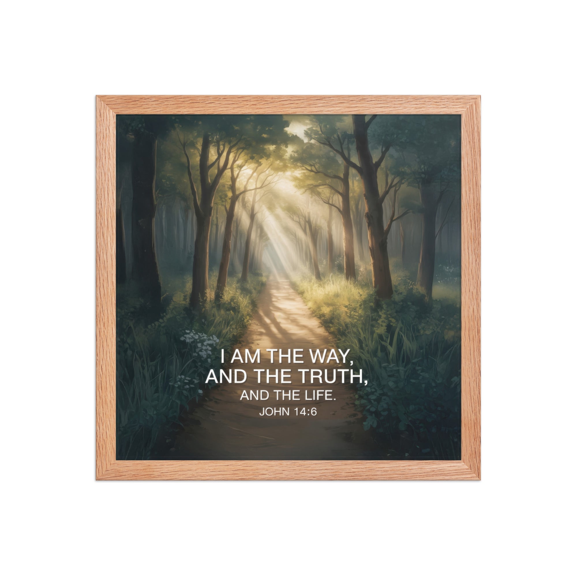John 14:6 Bible Verse I Am Premium Luster Photo Paper Framed Poster Red Oak 14″×14″