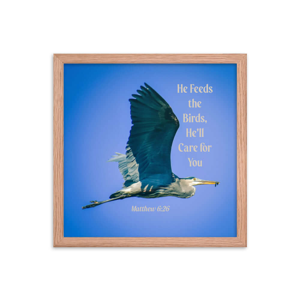 Matthew 6:26 Graceful Heron, He'll Care for You Premium Luster Photo Paper Framed Poster Wall Art Red Oak 14″×14″