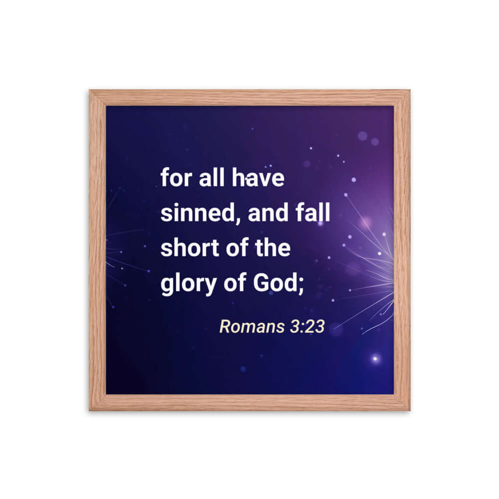 Romans 3:23 Bible Verse, all have sinned Premium Luster Photo Paper Framed Poster Wall Art Red Oak 14″×14″