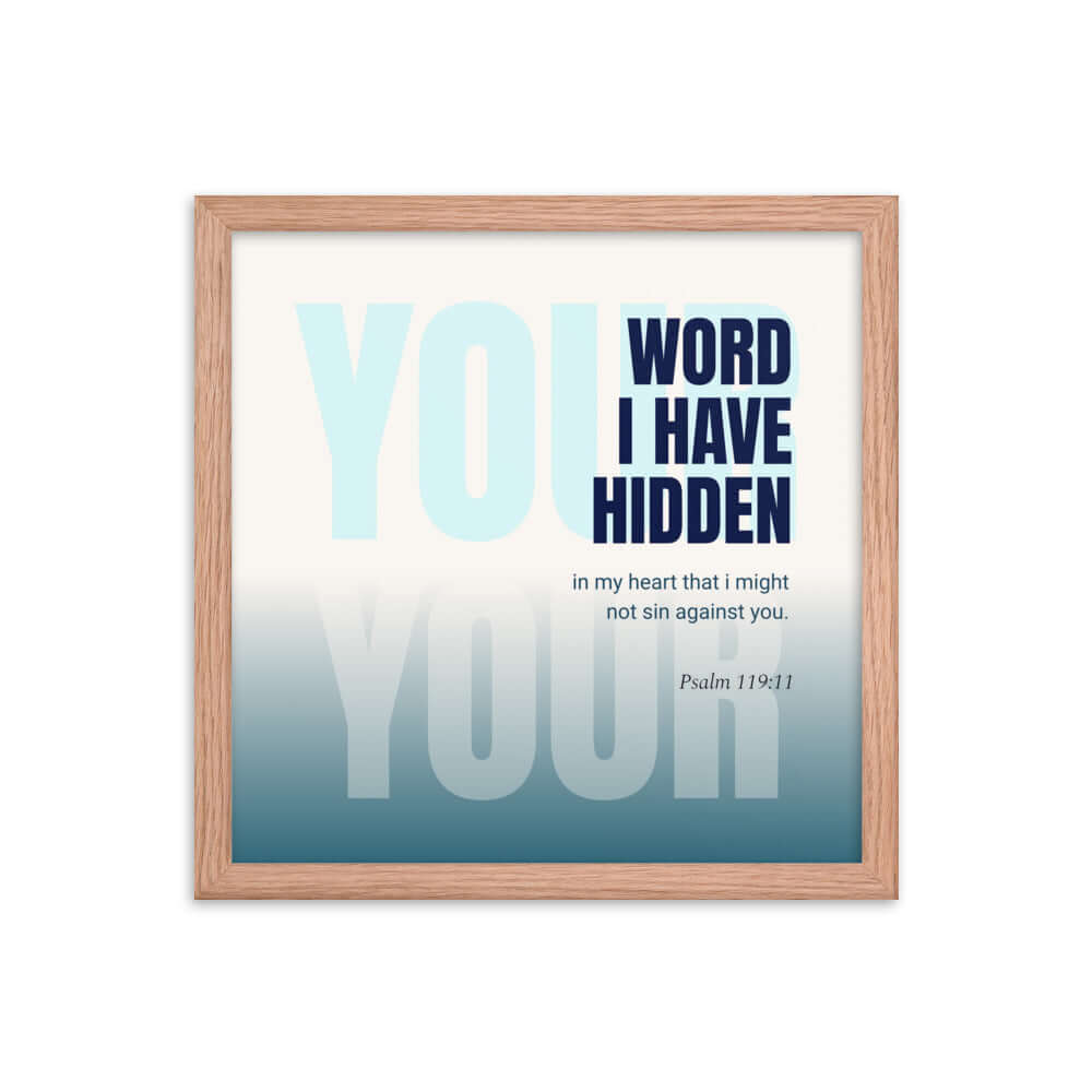 Psalm 119:11 Bible Verse, hidden your word Premium Luster Photo Paper Framed Poster Wall Art Red Oak 14″×14″