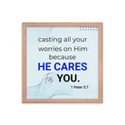 1 Peter 5:7 Bible Verse, casting all your worries on Him Premium Luster Photo Paper Framed Poster Wall Art Red Oak 14″×14″