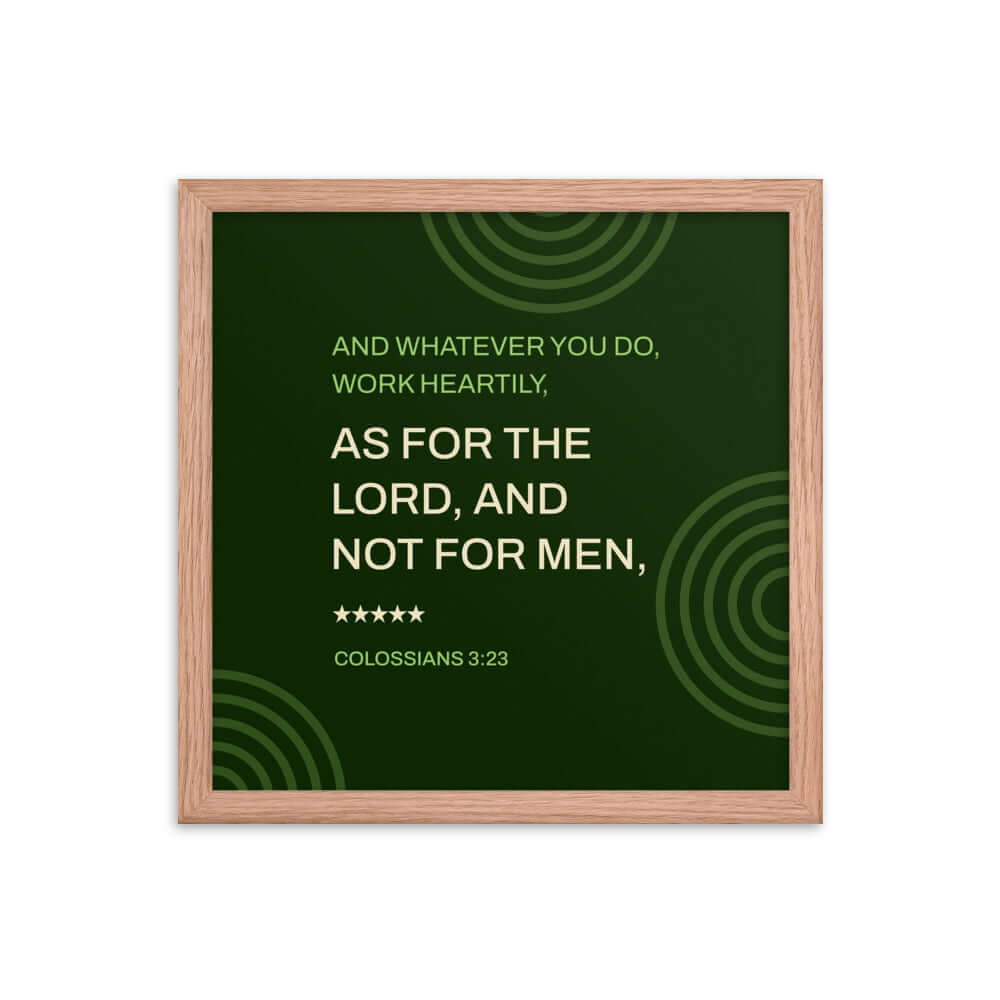 Colossians 3:23 Bible Verse, not for men Premium Luster Photo Paper Framed Poster Wall Art Red Oak 14″×14″
