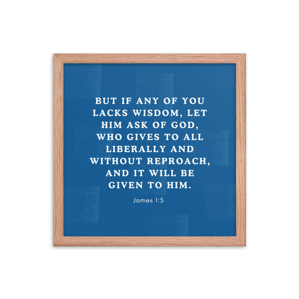 James 1:5 Bible Verse, gives to all Premium Luster Photo Paper Framed Poster Wall Art Red Oak 14″×14″