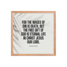 Romans 6:23 Bible Verse, eternal life Premium Luster Photo Paper Framed Poster Wall Art Red Oak 16″×16″