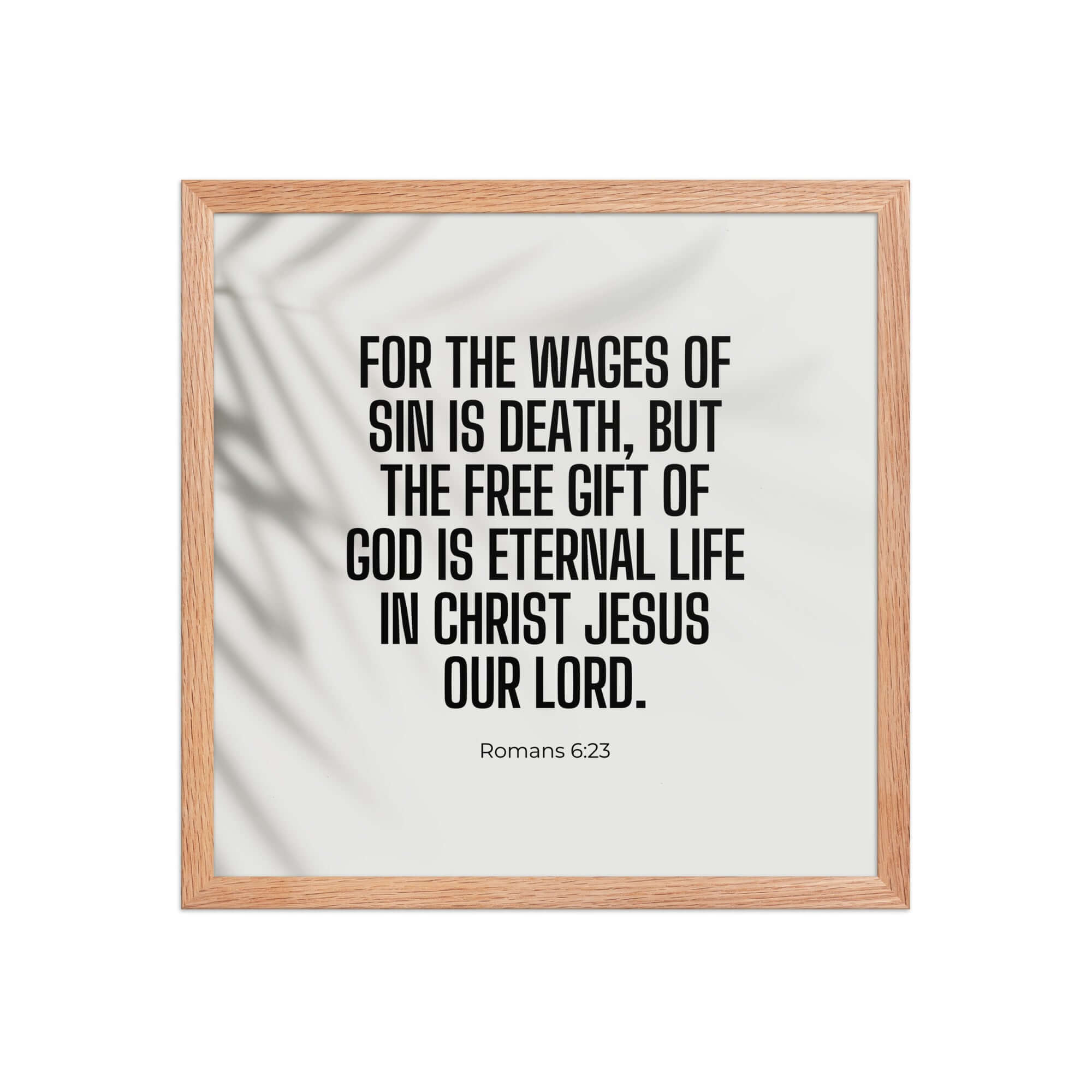 Romans 6:23 Bible Verse, eternal life Premium Luster Photo Paper Framed Poster Wall Art Red Oak 16″×16″