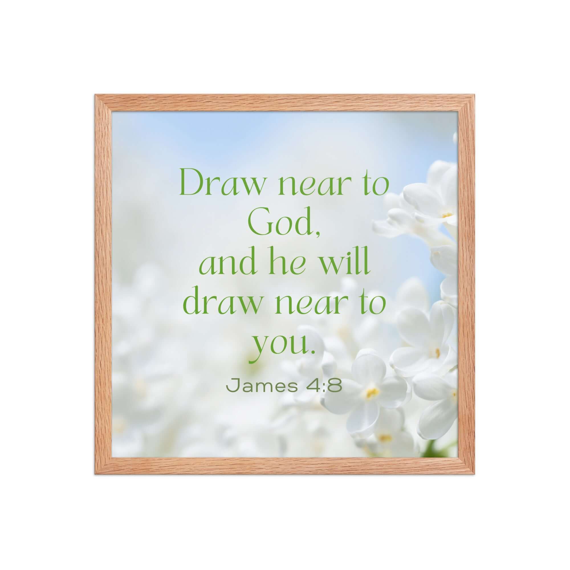 James 4:8 Bible Verse, Draw near Premium Luster Photo Paper Framed Poster Wall Art Red Oak 16″×16″