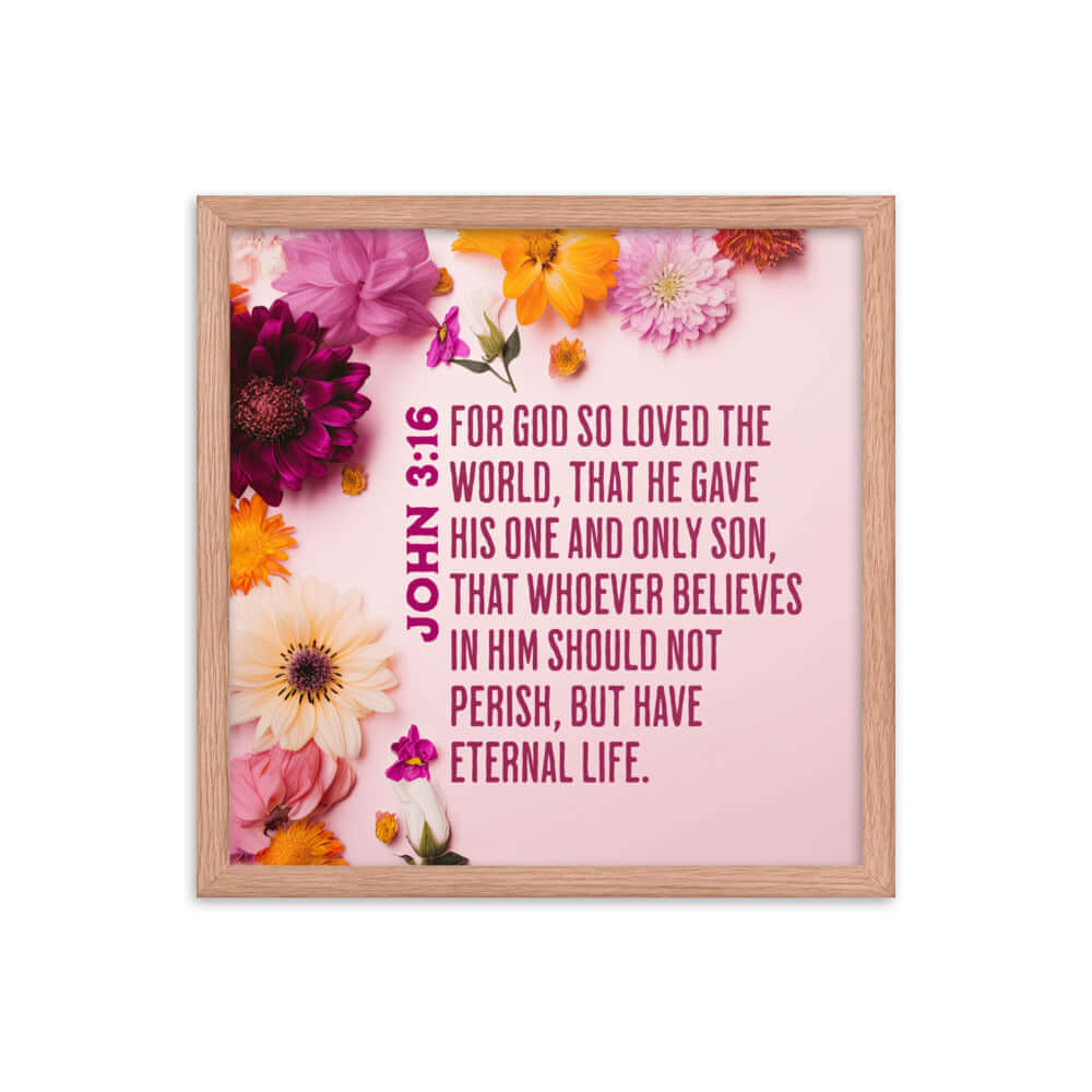 John 3:16 Bible Verse, For God So Loved Premium Luster Photo Paper Framed Poster Wall Art Red Oak 16″×16″