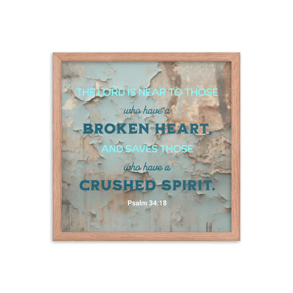 Psalm 34:18 Bible Verse, The LORD is Near Premium Luster Photo Paper Framed Poster Wall Art Red Oak 16″×16″