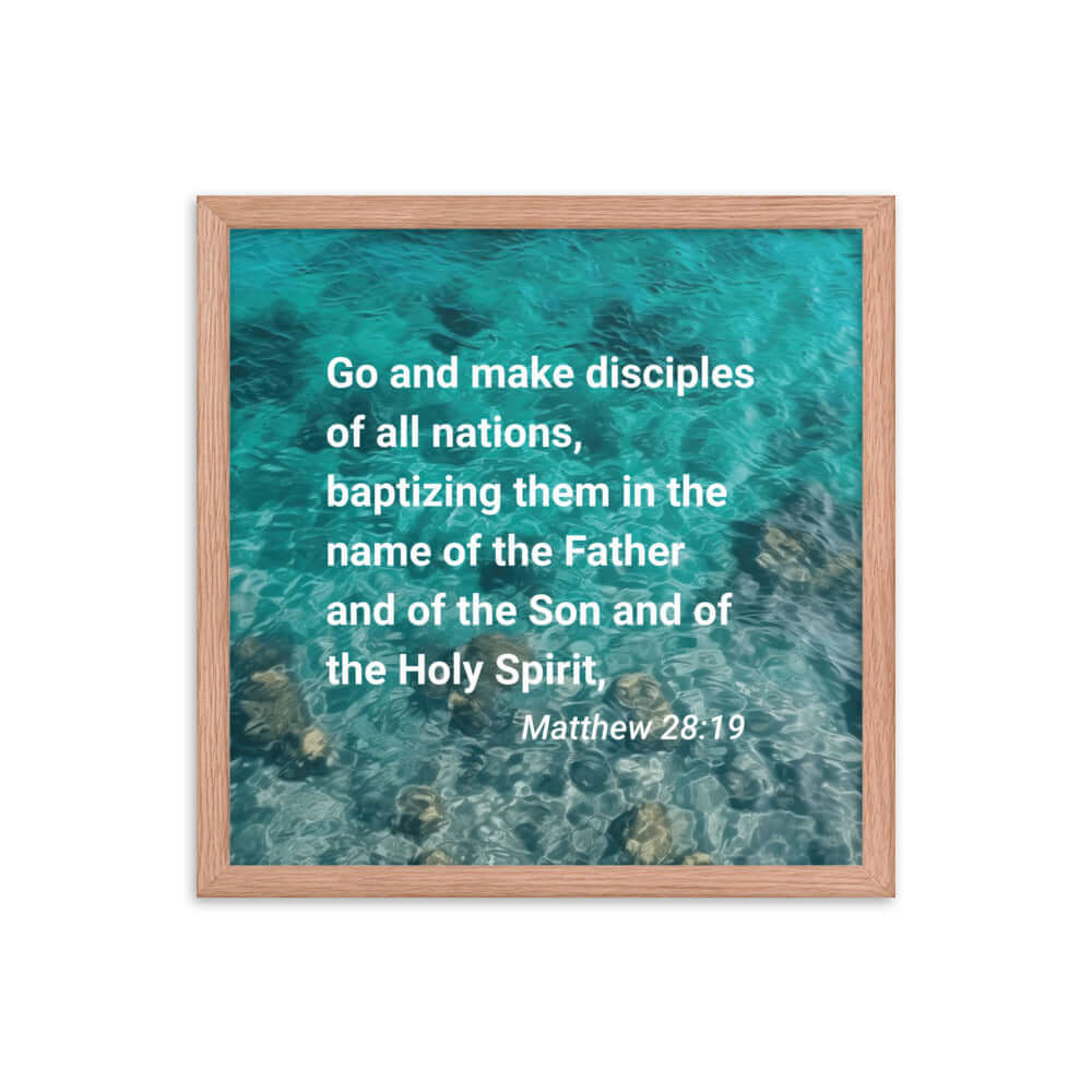 Matthew 28:19 Bible Verse, Make Disciples Premium Luster Photo Paper Framed Poster Wall Art Red Oak 16″×16″